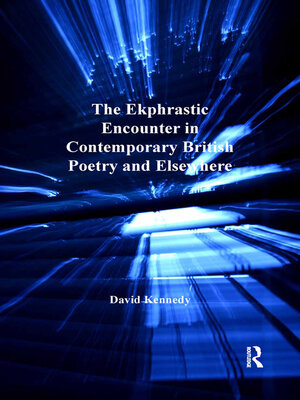 cover image of The Ekphrastic Encounter in Contemporary British Poetry and Elsewhere